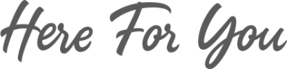 Here For You design